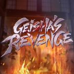 Pembalasan Geisha Mendatangkanmu Kekayaan